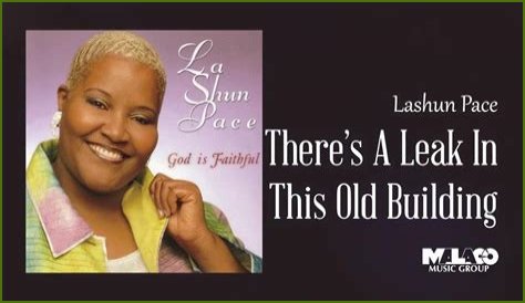 Theres A Leak In This Old Building by Lashun Pace